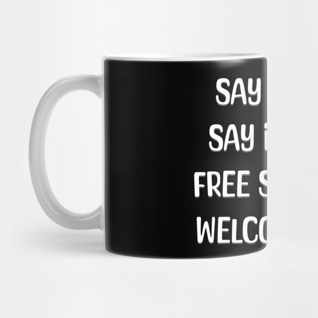 Loud & Clear: Free Speech Is Welcome by Steve